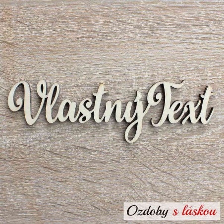 Drevený nápis vyrezávaný laserom z topoľovej preglejky s vlastným textom v jednom riadku