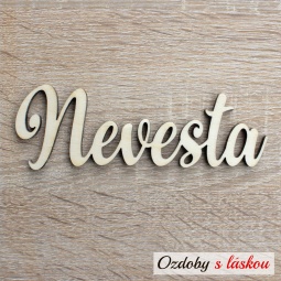 Drevený svadobný nápis s textom Nevesta vyrezávaný laserom z topoľovej preglejky