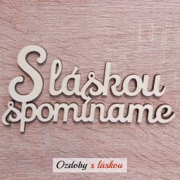 Drevený nápis S láskou spomíname do kytíc a vencov na hroby vyrezávaný laserom z preglejky