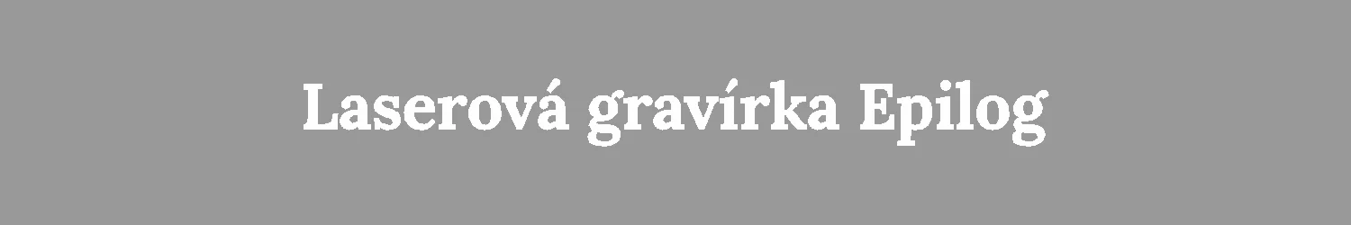 Laserová gravírka epilog
