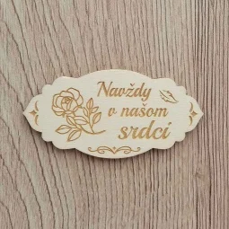 Drevená platnička vypaľovaná laserom Navždy v našom srdci na dekorovanie do kytíc a vencov na hroby k sviatku Všetkých svätých