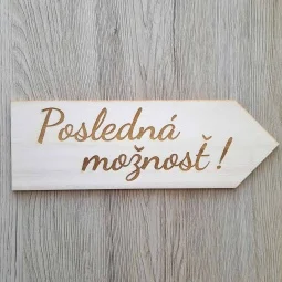 Drevená svadobná šípka s gravírovaným textom Posledná možnosť!