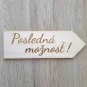 Drevená svadobná šípka s gravírovaným textom Posledná možnosť!