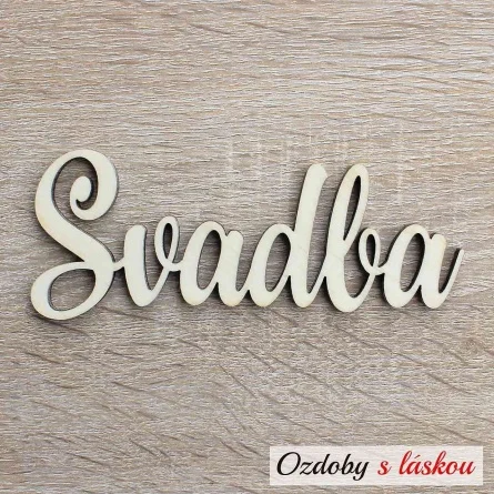 Laserom vyrezávaný drevený svadobný nápis z textom Svadba
