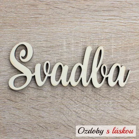 Laserom vyrezávaný drevený svadobný nápis z textom Svadba