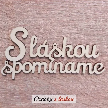 Drevený nápis S láskou spomíname do kytíc a vencov na hroby vyrezávaný laserom z preglejky